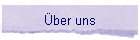 �ber uns